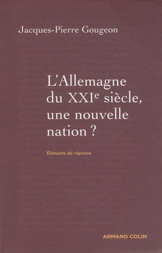 L'allemagne Du Xxie Siècle - Une Nouvelle Nation ?