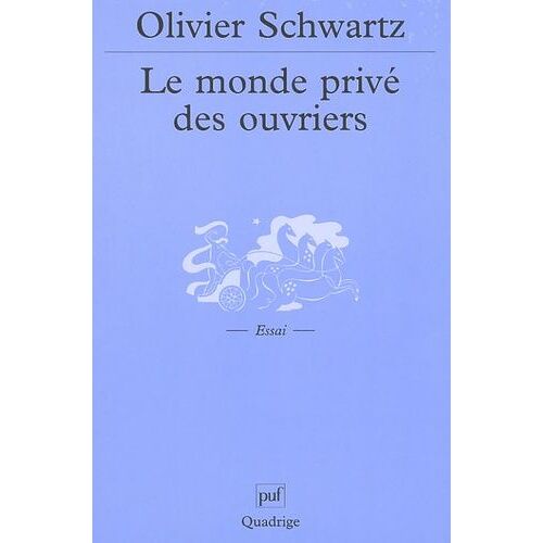 Le Monde Prive Des Ouvriers - Hommes Et Femmes Du Nord
