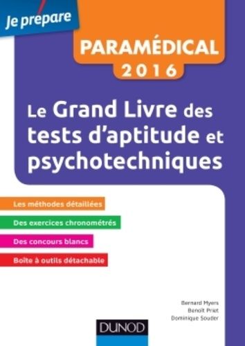Le Grand Livre Des Tests D'aptitude Et Psychotechniques Avec Méthodes Détaillées - Paramédical 2016
