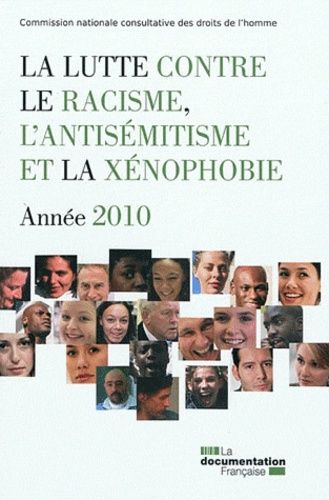 La Lutte Contre Le Racisme, L'antisémitisme Et La Xénophobie - Année 2010