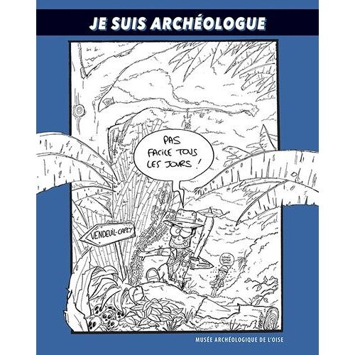 Je Suis Archéologue