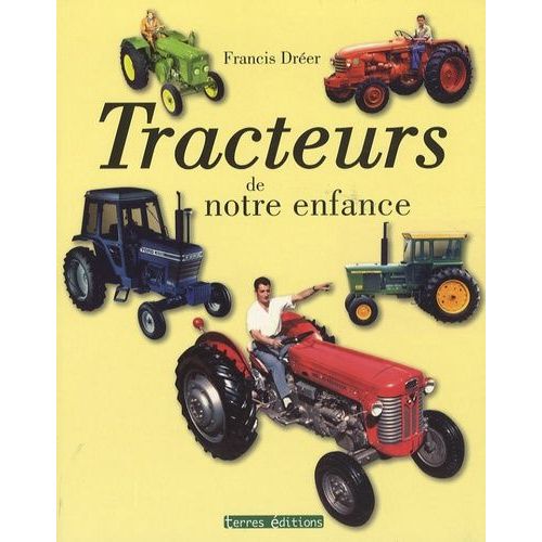 Tracteurs De Notre Enfance