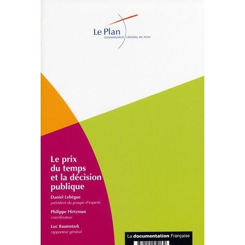 Le Prix Du Temps Et La Décision Publique - Révision Du Taux D'actualisation