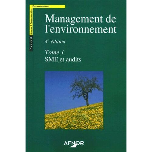 Management De L'environnement 2 Volumes : Volume 1, Sme Et Audits - Volume 2, Management Environnemental Des Produits