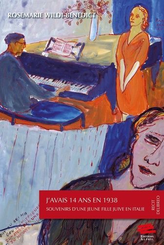 J'avais 14 Ans En 1938 - Souvenirs D'une Jeune Fille Juive En Italie