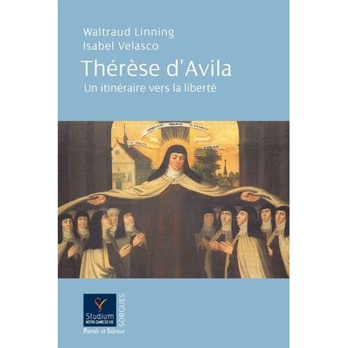 Enfin Libre ! - Sur Les Pas De Thérèse D'avila