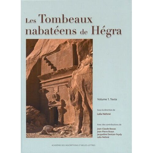Les Tombeaux Nabatéens De Hégra - 2 Volumes