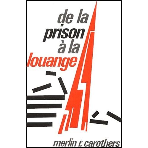 De La Prison À La Louange