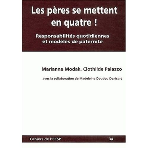 Les Pères Se Mettent En Quatre ! - Responsabilités Quotidiennes Et Modèles De Paternité