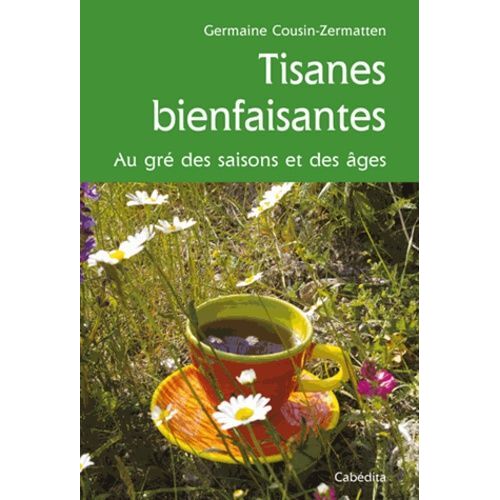 Tisanes Bienfaisantes - Au Gré Des Saisons Et Des Âges