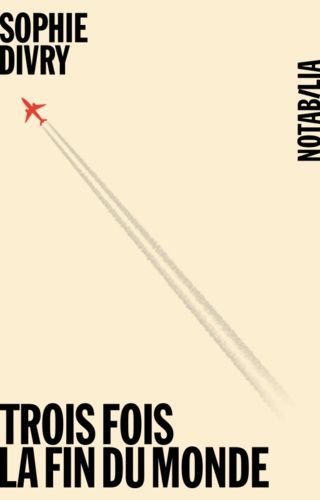 Trois Fois La Fin Du Monde