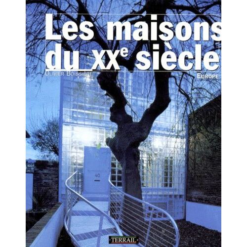 Les Maisons Du 20eme Siecle - Europe