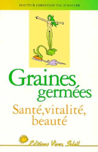 Graines Germees - Sante, Vitalite, Beaute