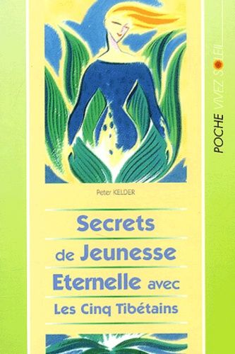 Secrets De Jeunesse Eternelle Avec Les Cinq Tibetains