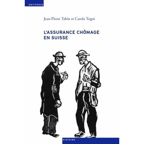 L'assurance Chômage En Suisse - Une Sociohistoire (1924-1982)