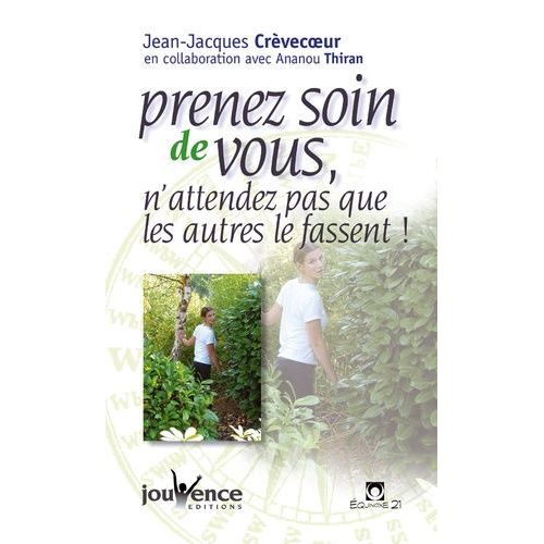 Prenez Soin De Vous, N'attendez Pas Que Les Autres Le Fassent !