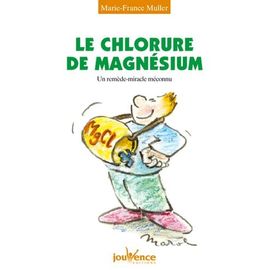 Le Chlorure De Magnesium - Un Remede Miracle Meconnu