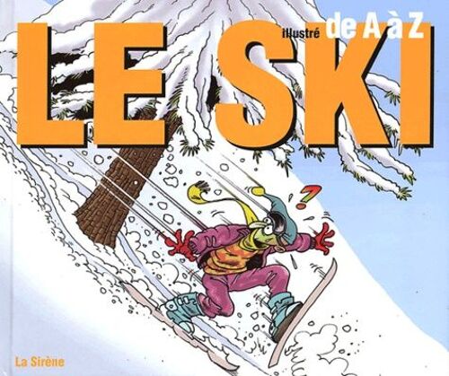 Le Ski Illustré De A À Z