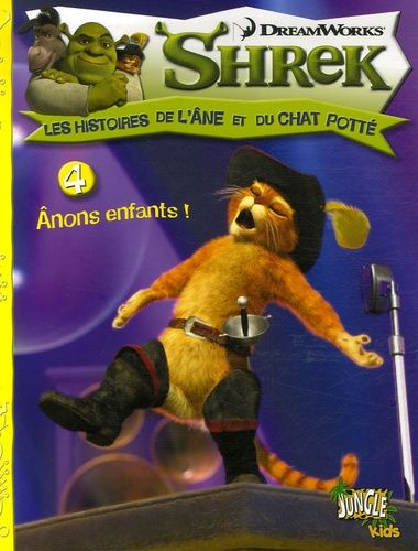 Shrek, Les Histoires De L'âne Et Du Chat Potté - Tome 4 - Anons Enfants !