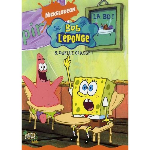 Bob L'éponge La Bd - Tome 5 - Quelle Classe !