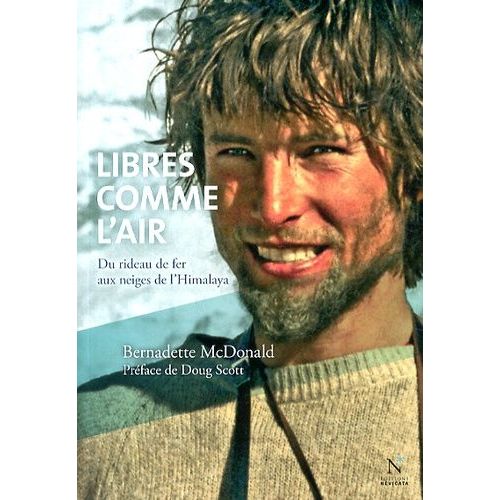 Libres Comme L'air - Du Rideau De Fer Aux Neiges De L'himalaya