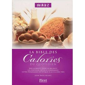 La Bible Des Calories Du Quotidien De A À Z