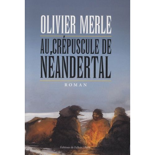 Au Crépuscule De Néandertal