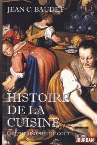 Histoire De La Cuisine - Une Philosophie Du Goût