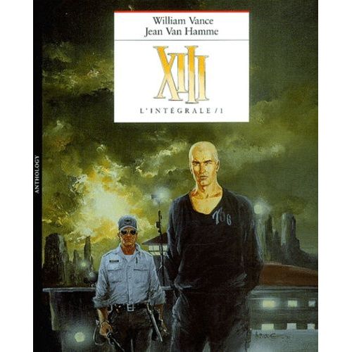 Xiii L'intégrale - Tome 1 - Tome 1, Le Jour Du Soleil Noir - Tome 2, Là Où Va L'indien - Tome 3, Toutes Les Larmes De L'enfer