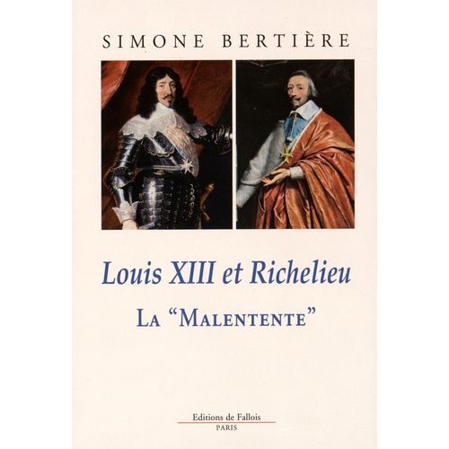Louis Xiii Et Richelieu - La "Malentente