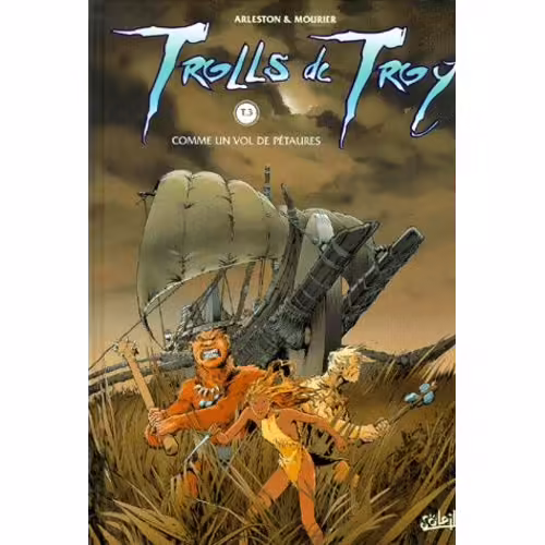 Trolls De Troy - Tome 3 - Comme Un Vol De Pétaures