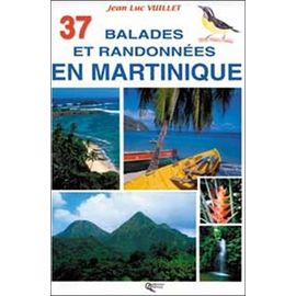 37 Balades Et Randonnées En Martinique