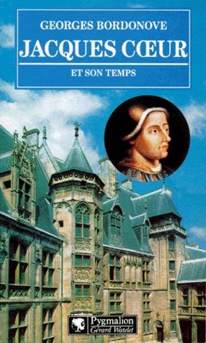 Jacques Coeur Et Son Temps