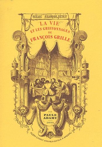 La Vie Et Les Griffonnages De François Grille
