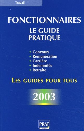 Fonctionnaires - Le Guide Pratique 2003