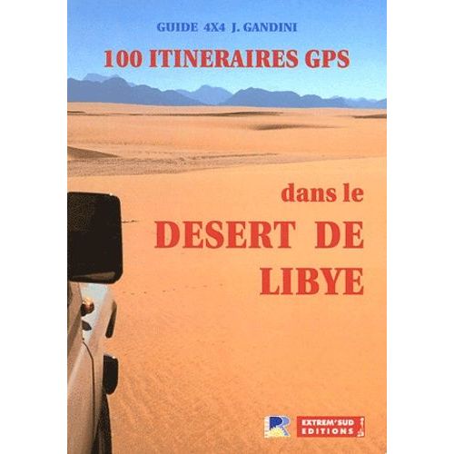 100 Itinéraires Gps Dans Le Désert De Libye