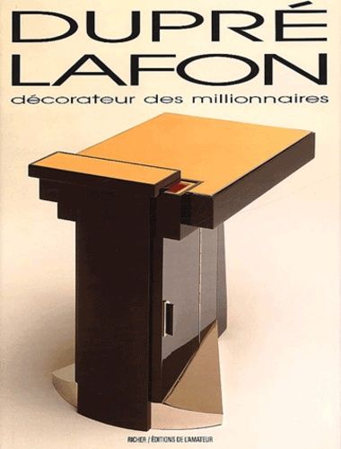 Paul Dupré-Lafon - Décorateur Des Millionnaires