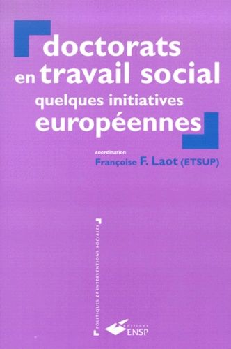Doctorats En Travail Social - Quelques Initiatives Européennes