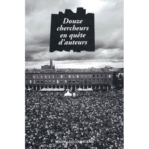 Douze Chercheurs En Quête D'auteurs