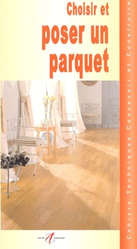 Choisir Et Poser Un Parquet