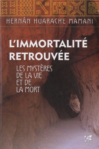 L'immortalité Retrouvée - Les Mystères De La Vie Et De La Mort