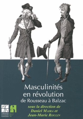 Masculin En Révolution - De Rousseau À Balzac