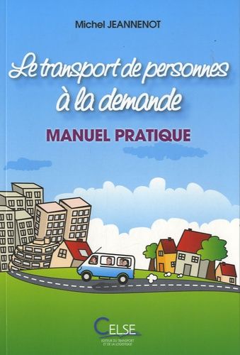 Le Transport De Personnes À La Demande - Manuel Pratique