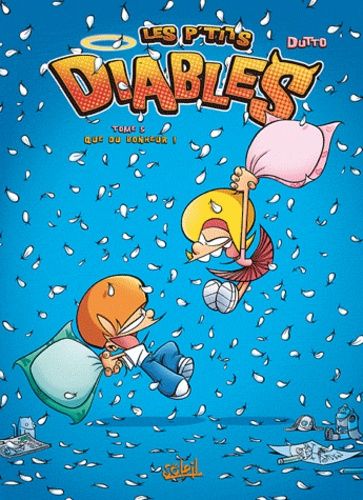 Les P'tits Diables - Tome 5 - Que Du Bonheur !