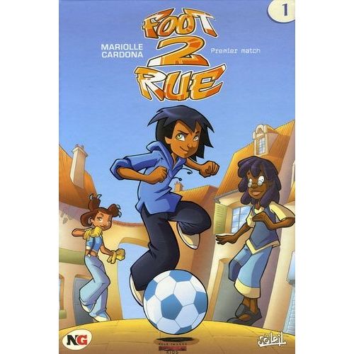Foot 2 Rue Tome 1 - Premier Match