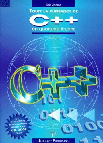 Toute La Puissance De C++ En Quarante Leçons - (1 Cd-Rom)
