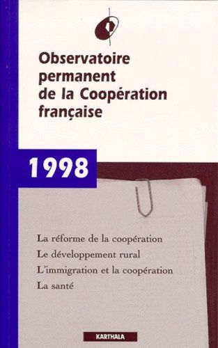 Rapport 1998 - L'adp 98 Et La Réforme De La Coopération, Le Développement Rural, L'immigration, La Coopération Et Le Développement, La Santé