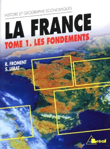 La France - Tome 1, Les Fondements, 8ème Édition