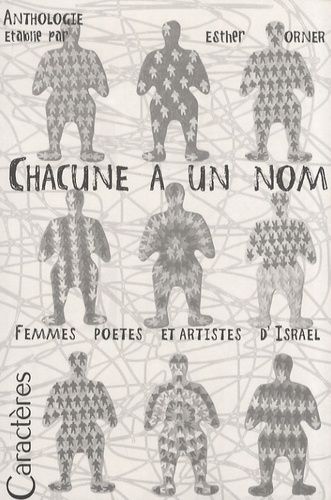 Chacune A Un Nom - Femmes Poètes Et Artistes D'israël