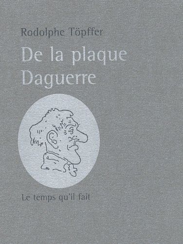 De La Plaque Daguerre - A Propos Des Excursions Daguerriennes